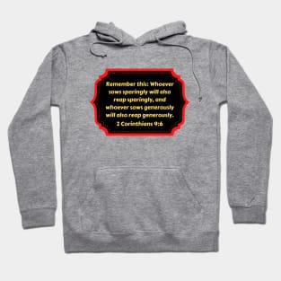 Bible Verse 2 Corinthians 9:6 Hoodie